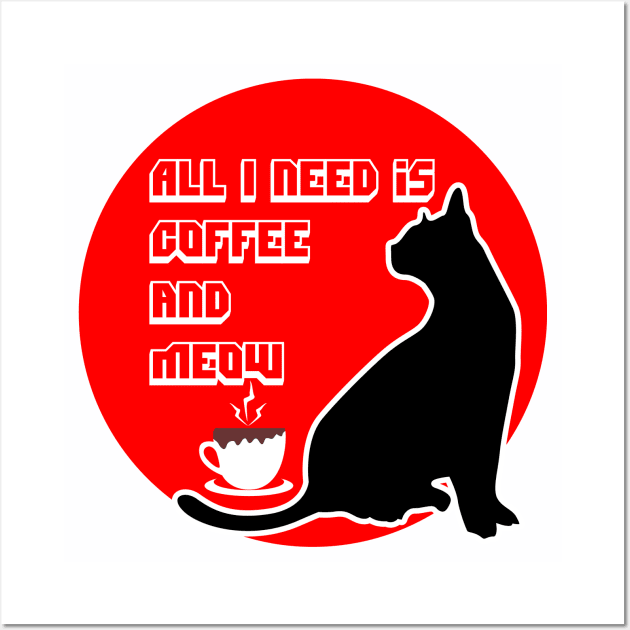 All i need is coffee and meow Wall Art by Oosters